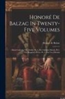 Honoré de Balzac - Honoré De Balzac In Twenty-five Volumes: About Catherine De' Medici: Pt. 1. The Calvinist Martyr. Pt.2. The Ruggieri's Secret. Pt. 3. The Two Dreams