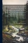 Hezekiah Butterworth - Zigzag Journeys in Acadia and New France. A Summer's Journey of the Zigzag Club Through the Historic Fields of the Early French Settlements of America