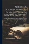 Georges Washington Louis Gilbert Du M, Marie Joseph Paul Yves Roch Gilbert D - Mémoires, Correspondances Et Manuscrits Du Général Lafayette: Révolution Française