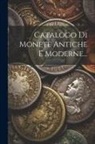 Anonymous - Catalogo Di Monete Antiche E Moderne