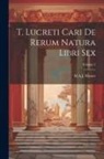 H. A. J. Munro - T. Lucreti Cari De Rerum Natura Libri Sex; Volume 2