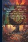 Jonathan Swift - Traité Des Dissensions Entre Les Nobles Et Le Peuple Dans Les Républiques D'athènes, De Rome Etc... De J. Swift