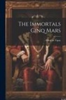 Alfred de Vigny - The Immortals Cinq Mars