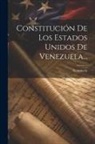 Venezuela - Constitución De Los Estados Unidos De Venezuela