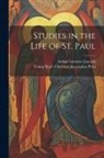 Arthur Gordner Leacock, Young Men's Christian Association Press - Studies in the Life of St. Paul