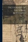 Sidney Lee, George Smith, Leslie Stephen - Dictionary of National Biography; Volume 40