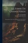 Pierre-Corneille Blessebois, Marc de Montifaud - Le Zombi Du Grand Pérou: Précédé D'une Notice Sur Les Harems Noirs, Ou Les Moeurs Galantes Aux Colonies