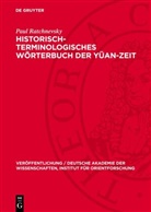 Paul Ratchnevsky - Historisch-terminologisches Wörterbuch der Yüan-Zeit