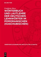 Friedhelm Hinze - Wörterbuch und Lautlehre der deutschen Lehnwörter im Pomoranischen (Kaschubischen)