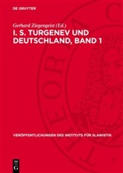 Gerhard Ziegengeist - I. S. Turgenev und Deutschland, Band 1