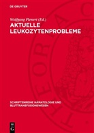 Wolfgang Plenert - Aktuelle Leukozytenprobleme