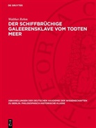 Walther Rehm - Der schiffbrüchige Galeerensklave vom Todten Meer