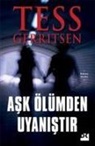 Tess Gerritsen - Ask Ölümden Uyanistir