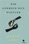 Nihan Sari - Bir Androidden Öyküler