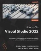 Miguel Angel Teheran Garcia, Hector Uriel Perez Rojas - Hands-On Visual Studio 2022