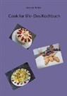 Alexander Th Link, Alexander Th. Link - Cook for life- Das Kochbuch