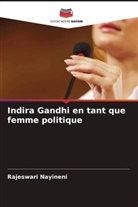 Rajeswari Nayineni - Indira Gandhi en tant que femme politique