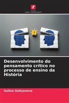 Galina Goltyanova - Desenvolvimento do pensamento crítico no processo de ensino da História