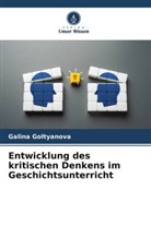 Galina Goltyanova - Entwicklung des kritischen Denkens im Geschichtsunterricht