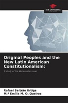 Rafael Beltrão Urtiga, M. ª Emília M. O. Queiroz, M.ª Emília M. O. Queiroz - Original Peoples and the New Latin American Constitutionalism: