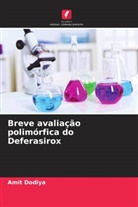 Amit Dodiya - Breve avaliação polimórfica do Deferasirox