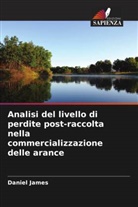 Daniel James - Analisi del livello di perdite post-raccolta nella commercializzazione delle arance