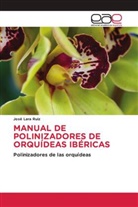 José Lara Ruiz - MANUAL DE POLINIZADORES DE ORQUÍDEAS IBÉRICAS