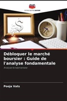 Pooja Vats - Débloquer le marché boursier : Guide de l'analyse fondamentale