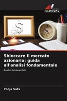Pooja Vats - Sbloccare il mercato azionario: guida all'analisi fondamentale