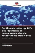 Majda Layek - Sentiments métacognitifs des jugements de connaissance dans la recherche de mots cibles