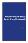 Charles F Bowman - Nuclear Power Plant Spray Pond Research