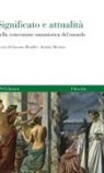 Antonio Messina, Giacomo Rinaldi - Significato e attualità della concezione umanistica del mondo