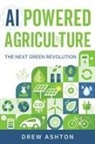 Drew Ashton - AI-Powered Agriculture