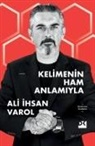 Ali ihsan Varol - Kelimenin Ham Anlamiyla