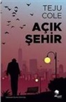 Teju Cole - Acik Sehir