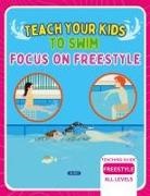 Aly T, Allison Tyson - Teach Your Kids To Swim Focus On Freestyle