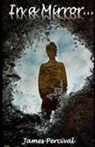 James Percival - In a Mirror