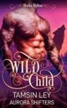 Tamsin Ley, Aurora Shifters - Wild Child
