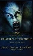 Simon Clark, Kevin J. Kennedy, Gord Rollo - Creatures of the Night Vicious Vampire Tales