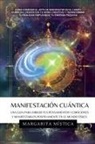 Margarita Mística - Manifestación Cuántica - Guía Para Dirigir Tus Pensamientos Y Emociones Y Manifestarlos Positivamente En El Mundo Físico