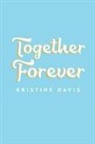 Kristine Davis - Together Forever