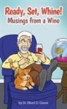 Elbert D. Glover - Ready, Set, Whine!