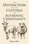 William Miller - The Distinction between Cultural and Authentic Christianity