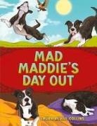 Laura Revill-Collins - Mad Maddie's Day Out