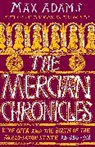 Max Adams, Adams Max - The Mercian Chronicles