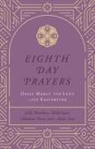 Sally Breedlove, Willa Kane, Madison Perry, Alysia Yates - Eighth Day Prayers (Volume 2)