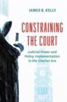 James B. Kelly - Constraining the Court