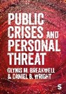 Glynis M. Breakwell, Glynis M. M. Breakwell, Glynis M. M. Wright Breakwell, Glynis M. Wright Breakwell, Breakwell Glynis M., Daniel B. Wright... - Public Crises and Personal Threat