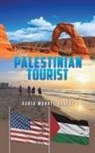 Adria Morris Arafat - The Palestinian Tourist