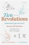 C. V. Vishveshwara, Prof C. V. (Senior Professor of Astrophysics Vishveshwara, Prof Smitha (Professor of Physics Vishveshwara, Smitha Vishveshwara, Smitha (Professor of Physics Vishveshwara - Two Revolutions: Einstein''s Relativity and Quantum Physics